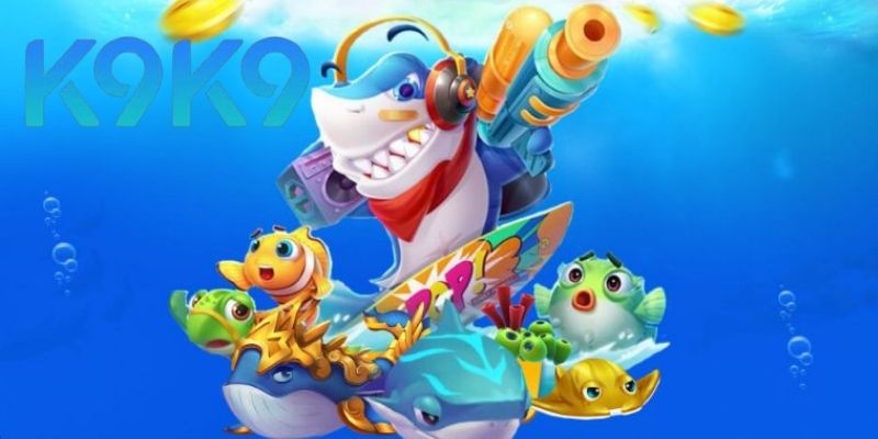 Hướng Dẫn Anh Em Chơi Bắn Cá K9K9
