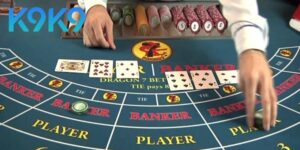 Mẹo Chơi Baccarat - Chiến Lược Giúp Thắng Liên Tục Tại K9K9